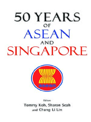 cover image of 50 Years of Asean and Singapore